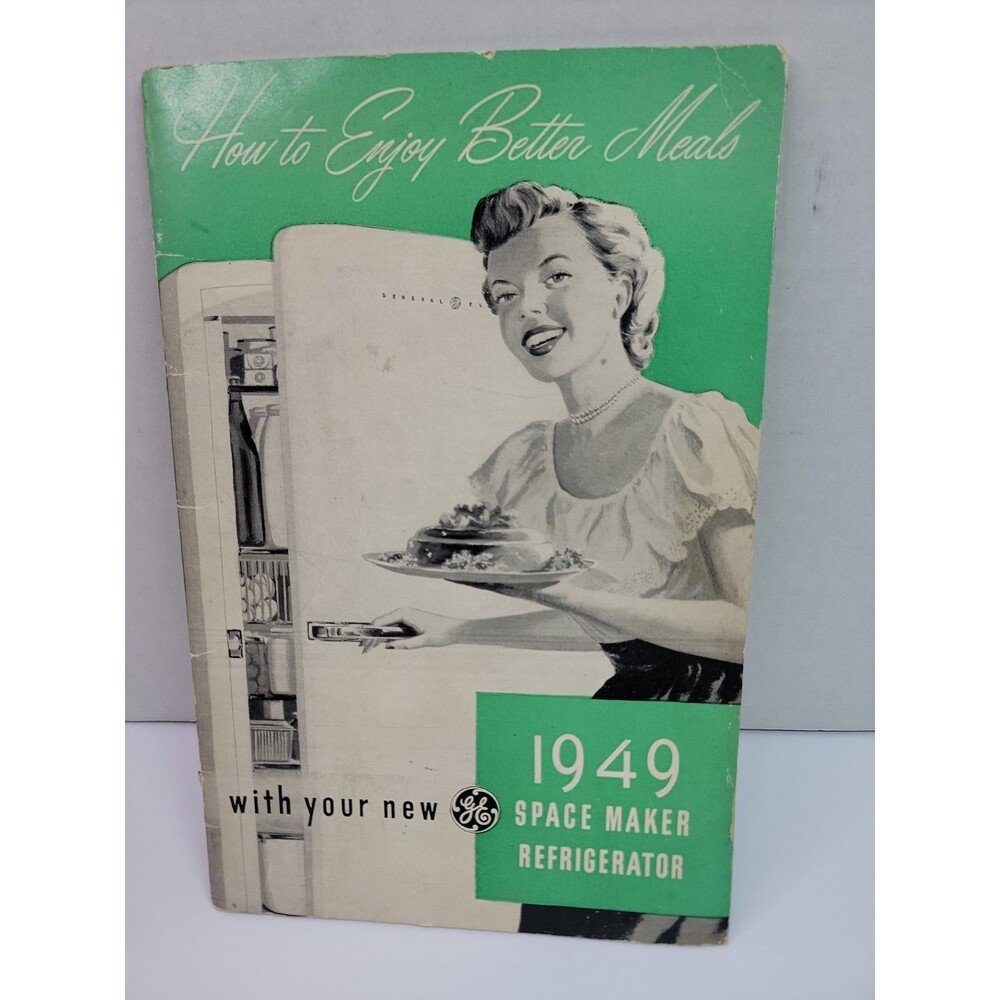 Vintage 1949 GE Space Maker Refrigerator Booklet How to Enjoy Better Meals